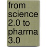 From Science 2.0 to Pharma 3.0 door Hervé Basset