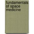 Fundamentals Of Space Medicine
