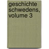 Geschichte Schwedens, Volume 3 door Friedrich Rühs