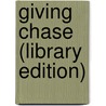 Giving Chase (Library Edition) door Lauren Dane
