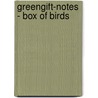 Greengift-Notes - Box of Birds door Kate Larsen