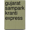 Gujarat Sampark Kranti Express by Nethanel Willy