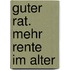 Guter Rat. Mehr Rente im Alter