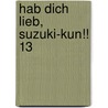 Hab Dich lieb, Suzuki-kun!! 13 by Go Ikeyamada