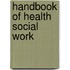 Handbook of Health Social Work