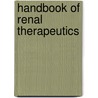 Handbook of Renal Therapeutics door Manuel Martinez-Maldonado
