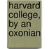 Harvard College, by an Oxonian