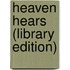 Heaven Hears (Library Edition)