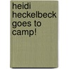 Heidi Heckelbeck Goes to Camp! by Wanda Coven