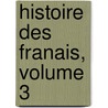 Histoire Des Franais, Volume 3 by Amde Rene