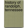 History of Randolph, Tennessee door Ronald Cohn