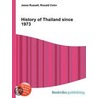 History of Thailand Since 1973 door Ronald Cohn