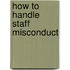 How To Handle Staff Misconduct