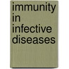 Immunity In Infective Diseases by Elie Metchnikoff