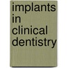 Implants in Clinical Dentistry door R. M Palmer