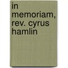 In Memoriam, Rev. Cyrus Hamlin door Alfred Dwight Foster Hamlin