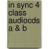 In Sync 4 Class Audiocds A & B