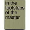 In The Footsteps Of The Master door John Howard Bertram Masterman