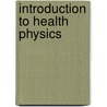 Introduction to Health Physics door Thomas E. Johnson