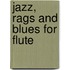 Jazz, Rags And Blues For Flute