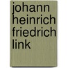 Johann Heinrich Friedrich Link by Ronald Cohn