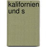 Kalifornien Und S by Horst Schmidt-Brümmer