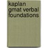 Kaplan Gmat Verbal Foundations