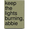 Keep The Lights Burning, Abbie by Connie Roop