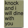 Knock and I Will Dine with You by E. Garcia Clara