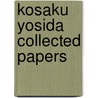 Kosaku Yosida Collected Papers door Kosaku Yosida