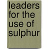 Leaders For The Use Of Sulphur door Eugene Beauharnais Nash