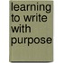Learning to Write with Purpose
