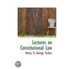 Lectures on Constitutional Law by Henry St. George Tucker