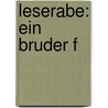 Leserabe: Ein Bruder f door Manfred Mai