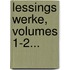 Lessings Werke, Volumes 1-2...