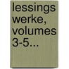 Lessings Werke, Volumes 3-5... by Gotthold Ephraim Lessing