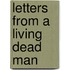 Letters From A Living Dead Man