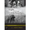 Light At The End Of The Tunnel by Andrew J. Rotter