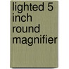 Lighted 5 Inch Round Magnifier door Mighty Bright