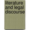 Literature And Legal Discourse by Dieter Paul Polloczek