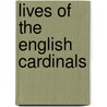 Lives of the English Cardinals door Robert Folkestone Williams