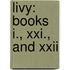 Livy: Books I., Xxi., and Xxii