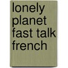 Lonely Planet Fast Talk French door Lonely Planet