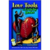 Love Tools For Everyday Heroes door Jerry Meints
