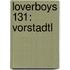 Loverboys 131: Vorstadtl