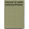 Manual of Cable Osteosyntheses door Reiner Labitzke