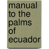 Manual to the Palms of Ecuador door H. Borgtoft Pedersen