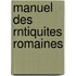 Manuel Des Rntiquites Romaines