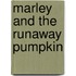 Marley And The Runaway Pumpkin