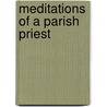 Meditations Of A Parish Priest door Paul Mariton